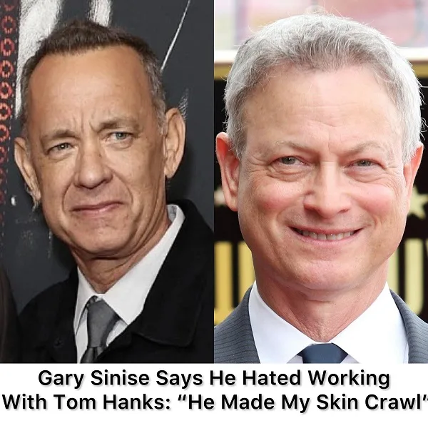 Gary Sinise Says He Hated Working With Tom Hanks: “He Made My Skin Crawl”