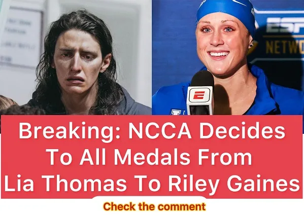 Breaking: NCAA Decides to Reallocate All Medals from Lia Thomas to Riley Gaines