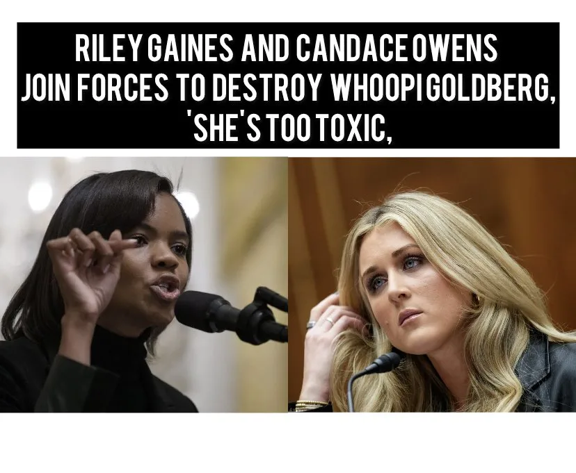 ‘She’s Too Toxic’ – Riley Gaines and Candace Owens Join Forces To Destroy Whoopi Goldberg