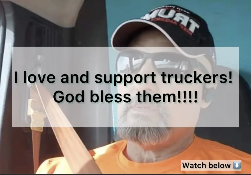 I love and support truckers! God bless them!!!!